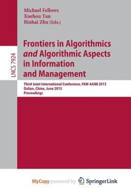 Frontiers in Algorithmics and Algorithmic Aspects in Information and Management 9783642387579