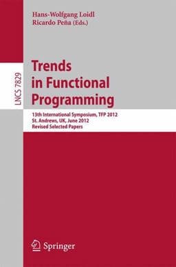 Trends in Functional Programming 9783642404467
