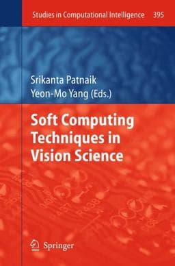 Soft Computing Techniques in Vision Science 9783642444401