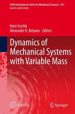 Dynamics of Mechanical Systems with Variable Mass 9783709118085