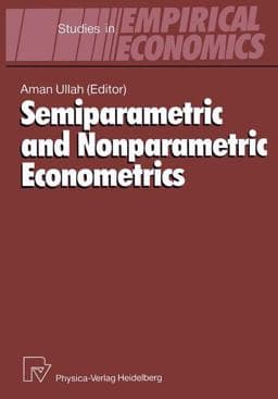 Semiparametric and Nonparametric Econometrics 9783790804188