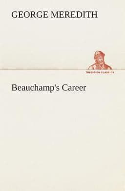 Beauchamp's Career 9783849556594