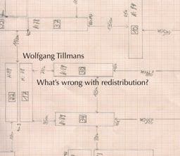 Wolfgang Tillmans: What's Wrong with Redistribution? 9783863358228