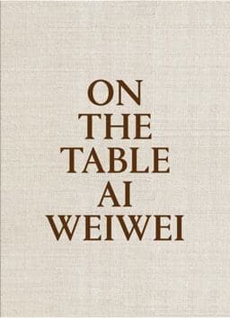Ai Weiwei: on the Table 9788415691969