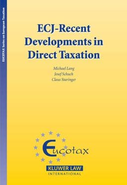 ECJ - Recent Developments in Direct Taxation 9789041150769