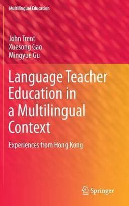 Language Teacher Education in a Multilingual Context 9789400773912