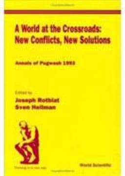A World at the Crossroads - New Conflicts, New Solution 9789810220365