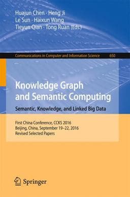 Knowledge Graph and Semantic Computing: Semantic, Knowledge, and Linked Big Data 9789811031687