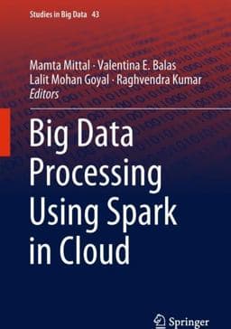 Big Data Processing Using Spark in Cloud 9789811305498