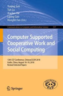 Computer Supported Cooperative Work and Social Computing 9789811330438