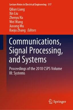Communications, Signal Processing, and Systems 9789811365072