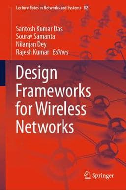 Design Frameworks for Wireless Networks 9789811395734