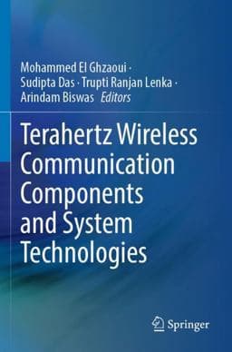 Terahertz Wireless Communication Components and System Technologies 9789811691843