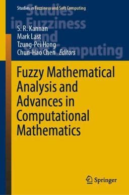 Fuzzy Mathematical Analysis and Advances in Computational Mathematics 9789811904707