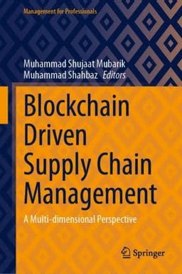 Blockchain Driven Supply Chain Management 9789819906987