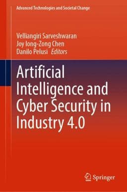 Artificial Intelligence and Cyber Security in Industry 4. 0 9789819921140