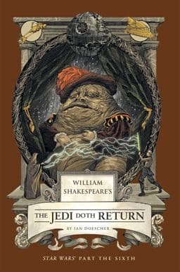 William Shakespeare's the Jedi Doth Return: Star Wars Part the Sixth 9798337401386