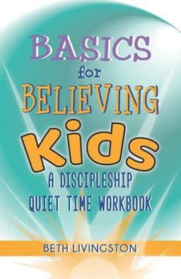 Basics for Believing Kids 9798637236251