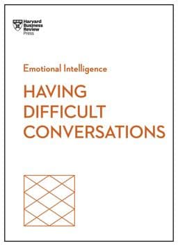 Having Difficult Conversations (HBR Emotional Intelligence Series) 9798892790796